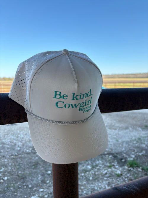 Be Kind, Cowgirl.